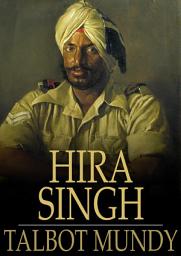 Icon image Hira Singh: When India Came to Fight in Flanders