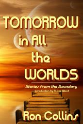 Icon image Tomorrow in All the Worlds: Stories from the Boundary