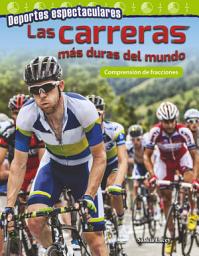 Icon image Deportes espectaculares: Las carreras más duras del mundo: Comprensión de fracciones: Read-along ebook
