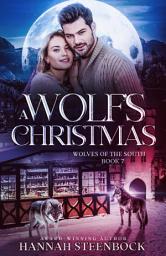 Icon image A Wolf's Christmas: Wolves of the South Book 7