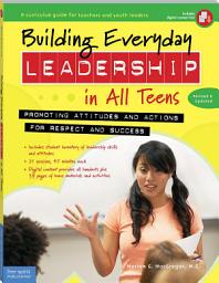 Icon image Building Everyday Leadership in All Teens: Promoting Attitudes and Actions for Respect and Success