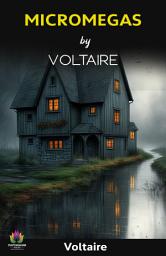 Icon image Micromegas: Micromegas: Voltaire's Cosmic Adventure Beyond the Stars