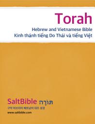 Icon image Torah - Kinh thánh tiếng Do Thái và tiếng Việt: Torah - Hebrew and Vietnamese Bible