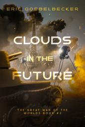 Icon image Clouds in the Future: The Great War of the Worlds Book #2