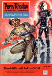 Icon image Perry Rhodan 46: Geschäfte mit Arkon-Stahl: Perry Rhodan-Zyklus "Die Dritte Macht"