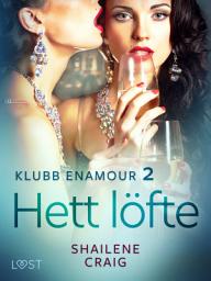 Icon image Klubb Enamour 2: Hett löfte - erotisk novell: Volym 2