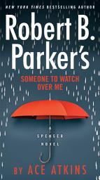 Icon image Robert B. Parker's Someone to Watch Over Me