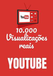 Icon image Real Views: 10.000 visualizações reais do YouTube em uma semana: 10.000 visualizações reais do YouTube