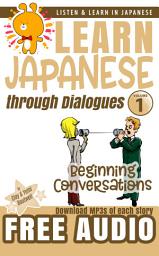 Icon image Beginning Conversations: Learn Japanese through Dialogues