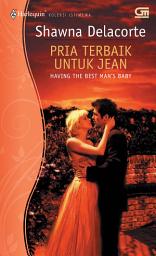 Icon image Having the Best Man's Baby - Pria Terbaik untuk Jean