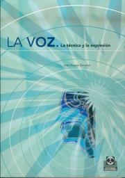 Icon image La voz: La técnica y la expresión, Edición 2