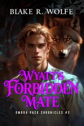Icon image Wyatt's Forbidden Mate: MM Wolf Shifter Romance