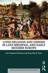 Icon image Lived Religion and Gender in Late Medieval and Early Modern Europe