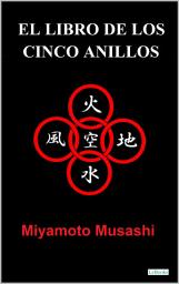 Icon image EL LIBRO DE LOS CINCO ANILLOS: Miyamoto Musashi