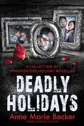 Icon image Deadly Holidays: A Collection of Mindhunters Holiday Novellas