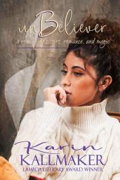 Icon image Unbeliever: A novella of sisters, romance, and magic.