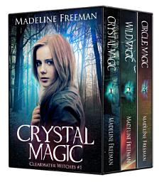 Icon image Clearwater Witches Box Set, Books 1-3: Crystal Magic, Wild Magic, & Circle Magic