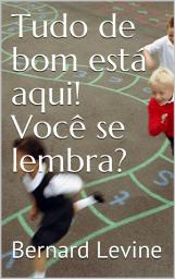 Icon image Tudo de bom está aqui! Você se lembra?