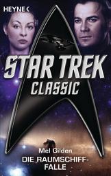 Icon image Star Trek - Classic: Die Raumschiff-Falle: Roman