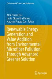 Icon image Renewable Energy Generation and Value Addition from Environmental Microfiber Pollution Through Advanced Greener Solution