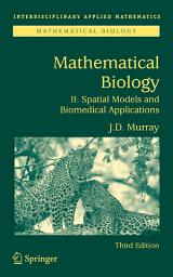 Icon image Mathematical Biology II: Spatial Models and Biomedical Applications, Edition 3