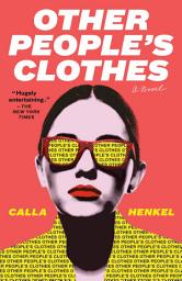 Icon image Other People's Clothes: A Novel