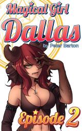 Icon image Magical Girl Dallas: Episode 2