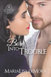 Icon image Born Into Trouble: Rebel Wayfarers MC Spin Off