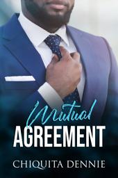 Icon image Mutual Agreement:A Steamy Forbidden, Curvy Girl, Fling, Political African American Contemporary Romance