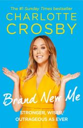 Icon image Brand New Me: More honest, heart-warming and hilarious antics from reality TV's biggest star