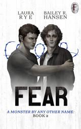 Icon image Fear: Book 2 of A Monster By Any Other Name (M/M Paranormal Romance)