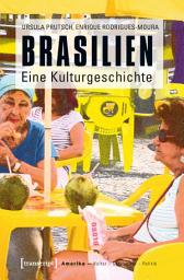 Icon image Brasilien: Eine Kulturgeschichte