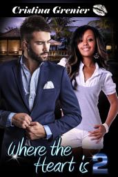 Icon image Where the Heart is 2: A BWWM Interracial Pregnancy Romance