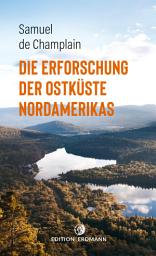 Icon image Die Erforschung der Ostküste Nordamerikas