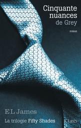 Icon image Cinquante nuances de Grey: La trilogie Fifty Shades