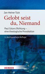 Icon image Gelobt seist du, Niemand: Paul Celans Dichtung - eine theologische Provokation