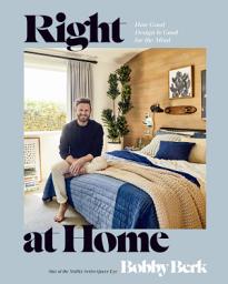 Icon image Right at Home: How Good Design Is Good for the Mind: An Interior Design Book