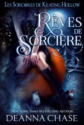 Icon image Rêves de sorcière (Les Sorcières de Keating Hollow, tome 4)