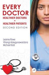 Icon image Every Doctor: Healthier Doctors = Healthier Patients, Edition 2