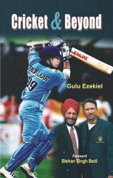 Icon image Cricket and Beyond: CRICKET AND BEYOND: The Fascinating World of Cricket and its Cultural Impact