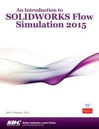 Icon image An Introduction to SOLIDWORKS Flow Simulation 2015
