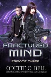 Icon image Fractured Mind Episode Three