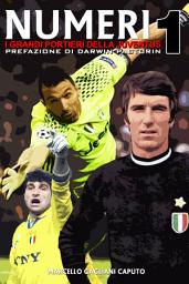 Icon image Numeri 1 - I grandi portieri della Juventus