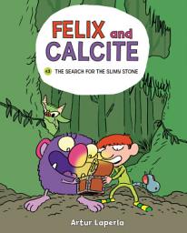 Icon image Felix and Calcite: Book 3