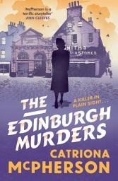 Icon image The Edinburgh Murders: A dark tour-de-force by bestselling historical crime fiction queen