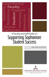 Icon image A Faculty and Staff Guide on Supporting Sophomore Student Success