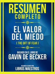 Icon image Resumen Completo - El Valor Del Miedo (The Gift Of Fear) - Basado En El Libro De Gavin De Becker