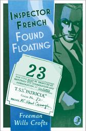 Icon image Inspector French: Found Floating (Inspector French, Book 13)