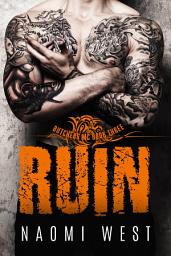 Icon image Ruin (Book 3): A Contemporary Bad Boy MC Romance