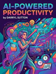 Icon image AI-Powered Productivity: Automate Busywork and Focus on What Matters